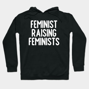 Feminist Raising Feminists Hoodie